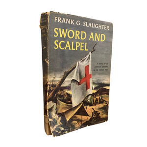 Vintage 1957 Sword and Scalpel Korean War Hardcover Book by Frank G. Slaughter
